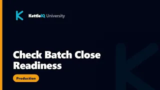 Check Batch Close Readiness