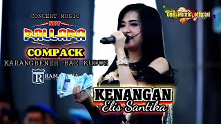 Download KENANGAN Elis Santika NEW PALLAPA Compack Kudus MP3