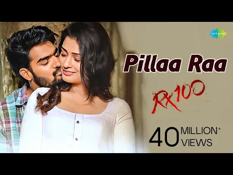 Download MP3 Pillaa Raa Video Song | RX 100 | Kartikeya | Payal Rajput | Anurag Kulkarni | Chaitan Bharadwaj