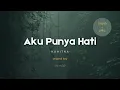 Download Lagu Kahitna - Aku Punya Hati | CHORD DAN LIRIK