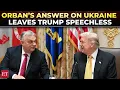 ‘Can Ukraine win the war vs Russia?’: Hungarian PM Orban’s brutal response to Trump stuns the room
