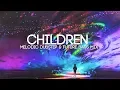 Children | A Beautiful Melodic Dubstep \u0026 Future Bass Mix