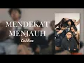 Download Lagu Coldiac - Mendekat Menjauh (Lirik)