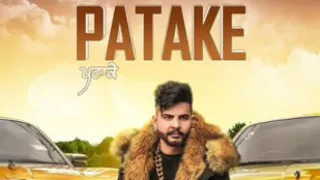 Patake  love brar  ft gurlez akhtar  new punjabi song 2019  patake love brar