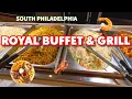 VISITING THE ROYAL BUFFET AND GRILL IN SOUTH PHILADELPHIA LOTS OF FOOD CHOICES PHILLY USA