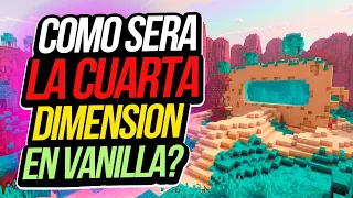 Como será la CUARTA DIMENSION en Minecraft Vanilla?