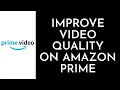 How To Change Quality Settings In Amazon Prime - 2023 Full Tutorial