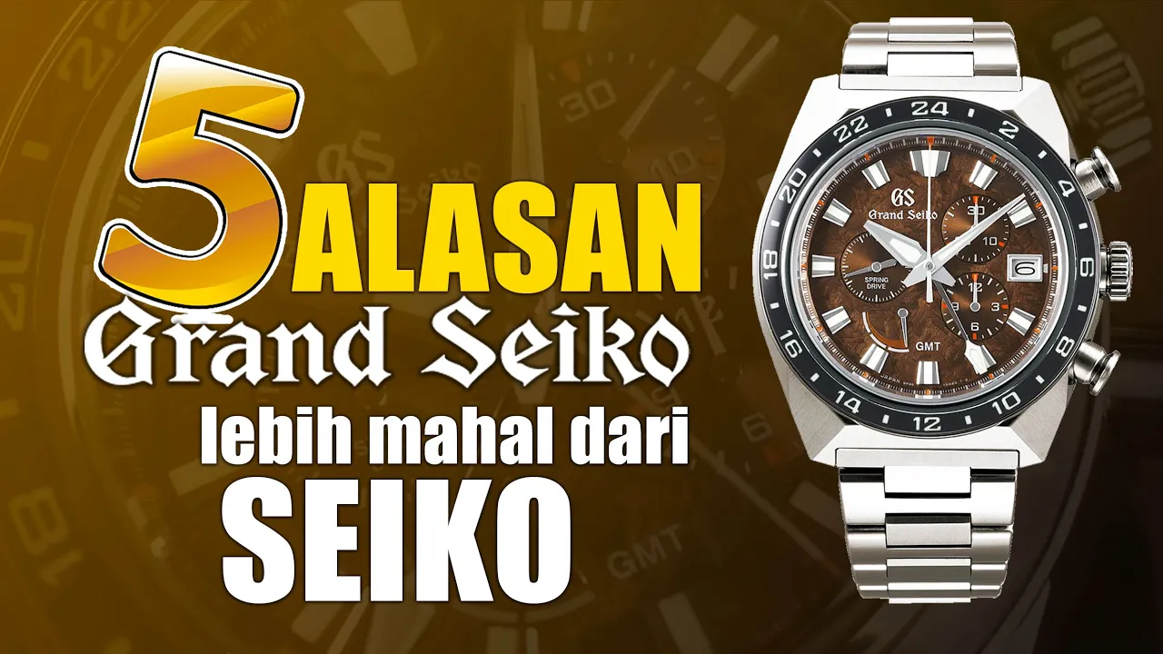 5 ALASAN KENAPA GRAND SEIKO LEBIH MAHAL DARI SEIKO ❓❓Opini gua soal Grand Seiko ❗️❗️