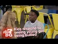 Lagu What Would Kids Do? | Kids respond to seeing young girl being bullied