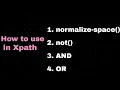 How to use normalize-space not and or in Xpath Practical Example on helper function in xpath