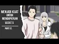 Download Lagu MENJADI KUAT UNTUK MENDAPATKAN WANITA #part1 #dramaanimasi