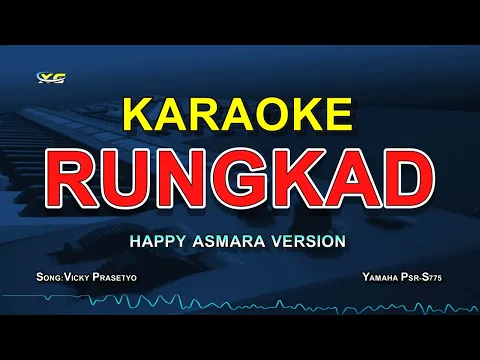 Download MP3 KARAOKE RUNGKAD - HAPPY ASMARA VERSION ( Original:Vicky Prasetyo)