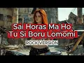 Lagu Sai Horas Ma Ho Tu Si Boru Lomomi - Cover Rock #batak #lagubatak #coverbatak