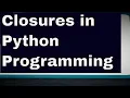 PYTHON TUTORIAL 9 HOW DO CLOSURES WORK IN PYTHON PROGRAMMING