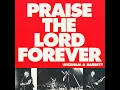 Praise The Lord Forever - Phil Wickham & Pat Barrett