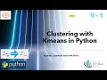 V-1 Clustering with Kmeans in Python Sklearn Unsupervised learning data analysis Discovery