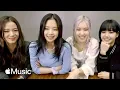 BLACKPINK: “Ice Cream” with Selena Gomez and Spreading a Message of Confidence | Apple Music