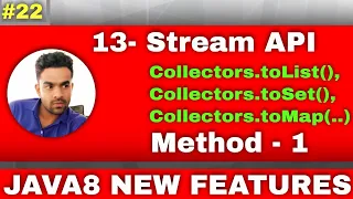 13 Stream API Collectors class method java stream Example of toMap toSet toList method
