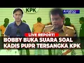 Download Lagu Bobby Nasution Buka Suara Usai Kadis PUPR Terjaring OTT! Bakal Dimintai Keterangan KPK?