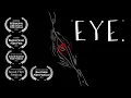 Lagu AWARD WINNING ANIMATED FILM : “EYE”