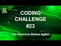 Coding Challenge - The Detective Strikes Again