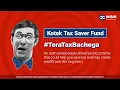 Download Lagu #TeraTaxBachega with Kotak Tax Saver Fund