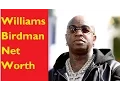 Bryan Williams Birdman Net Worth Earnings Lifestyle-Top celebrity news