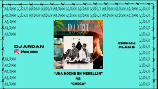 Download UNA NOCHE EN MEDELLIN VS CHOCA | DJ ARDAN MP3