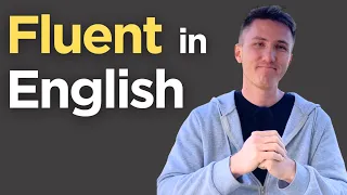 Becoming Fluent in English