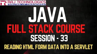 Session - 33 Java Full Stack Developer Course Reading HTML Form Data into a Servlet