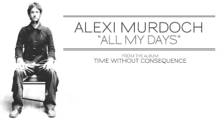 alexi murdoch all my days audio 