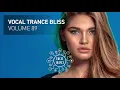 Download Lagu VOCAL TRANCE BLISS (VOL. 89) FULL SET