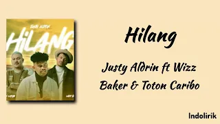 hilang justy aldrin ft wizz baker u0026 toton caribo lirik lagu