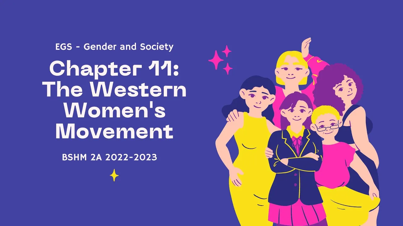 EGS - Chapter 11 The Western Women's Movement - BSHM 2A 2022-2023