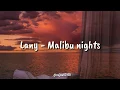 Lagu LANY - Malibu Nights (lyrics terjemahan)
