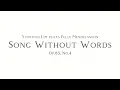 Felix Mendelssohn - Song Without Words, Op.85, No.4 [Yunchan Lim]