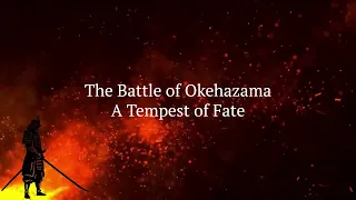 The Battle Of Okehazama A Tempest Of Fate 