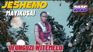 JESHEMO FT MAYIKUSAI UFUNGUZI WITEMELO PRD MBASHA STUDIO 2025 