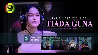 TIADA GUNA (LIRIK COVER) - Kalia Siska Ft SKA86