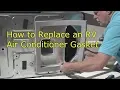RV 101 - How to Replace an RV Air Conditioner Gasket