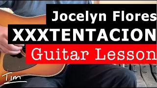 Download XXXTENTACION Jocelyn Flores Guitar Lesson, Chords, and Tutorial MP3