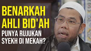 Download Benarkah Ahli Bid'ah punya rujukan syekh di Mekah 🔵 Ustadz Zainal Abidin MP3