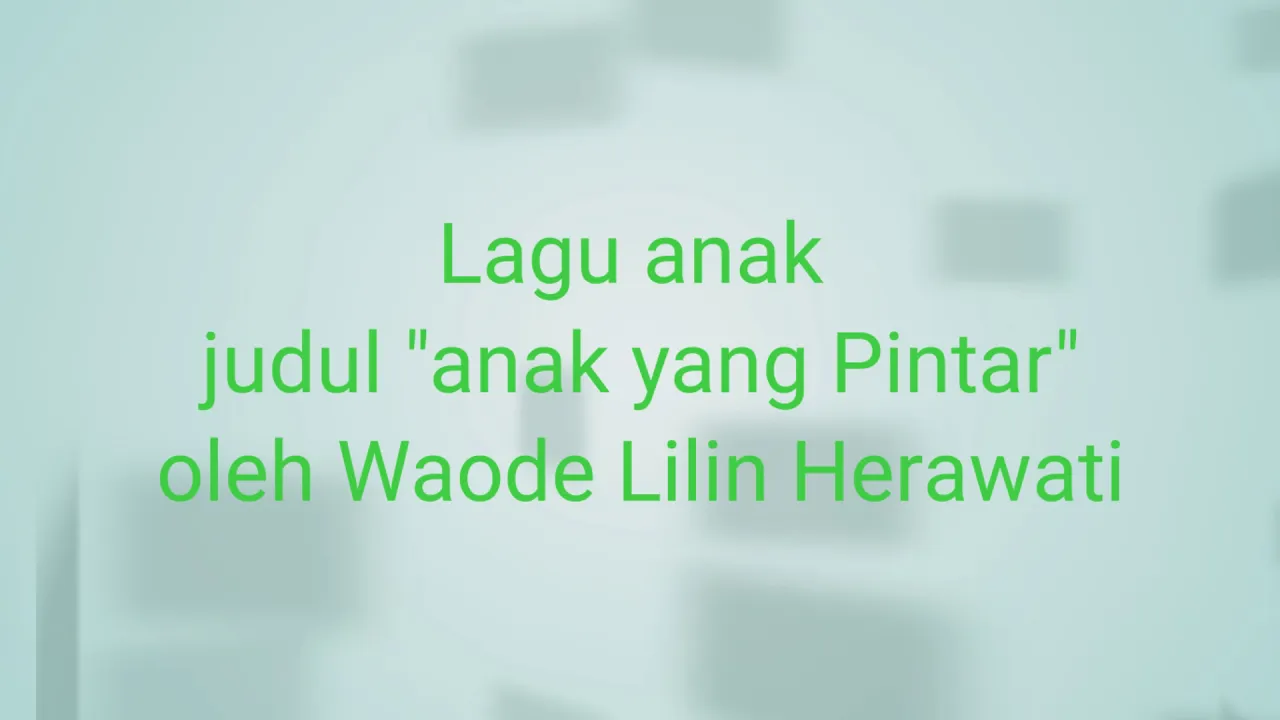 mid cipta lagu anak judul" anak yang pintar" oleh Waode Lilin herawati A1H120028