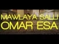 Download Lagu Mawlaya Salli - Omar Esa | (Official Nasheed Video) | Vocals Only