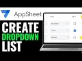 How to Create a Dropdown List in AppSheet 2025 Make Dropdown Lists in AppSheet FULL GUIDE