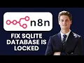 How to Fix n8n SQLite Database is Locked Queue Mode Single Writer Fix