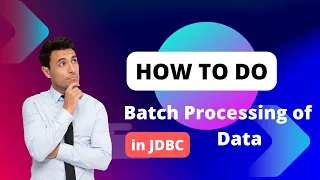 How to do Batch Processing of Data in JDBC Coding Skills