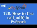 How to Use call - udf in PySpark Dynamically Apply UDFs in Real-Time PySpark Tutorial
