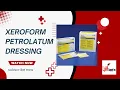 Discover the Healing Power of Xeroform Petrolatum Dressing 5 x 9