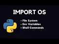 Python OS Modules Working with File System Shell Commands and Environment Variables